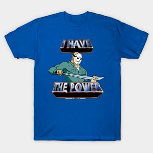 I Have The Power Jason T-Shirt